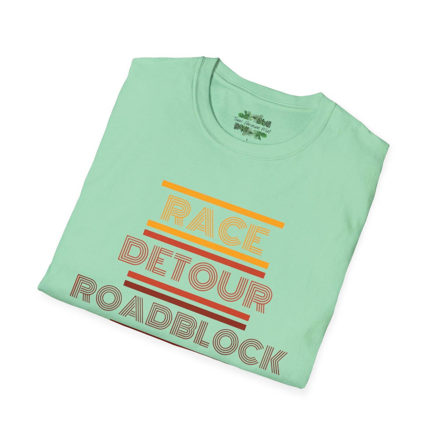 Race Detour Roadblock Pitstop: Unisex Softstyle T-Shirt by Team Hawaiian Mint